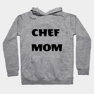 Chef mom Hoodie